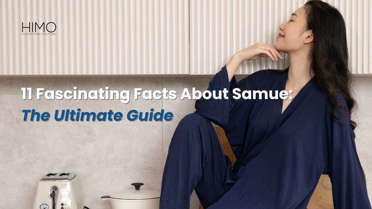 11 Fascinating Facts About Samue: The Ultimate Guide – Himoriwabi Couture